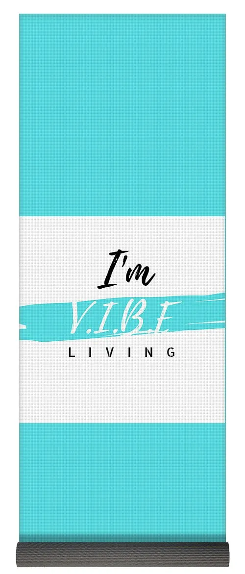 I'm V.I.B.E. Living  Yoga Mat